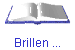 Brillen ...