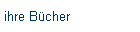ihre B�cher