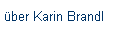 �ber Karin Brandl