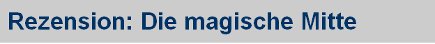 Rezension: Die magische Mitte