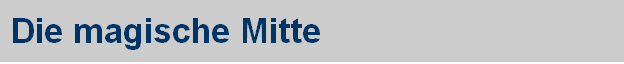 Die magische Mitte